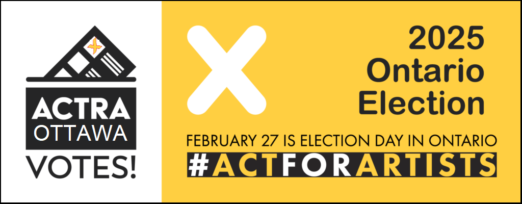 ACTRA Ottawa Votes 2025 ACTRA Ottawa